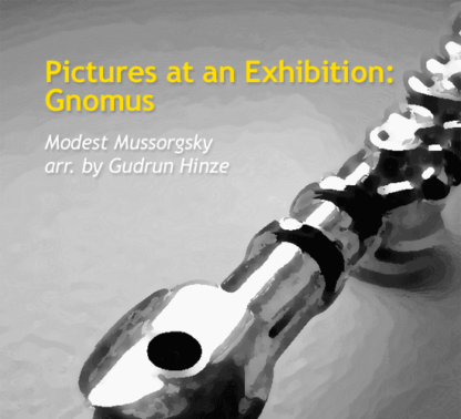 Pictures at an Exhibition - Gnomus by Hinze & Mussorgsky