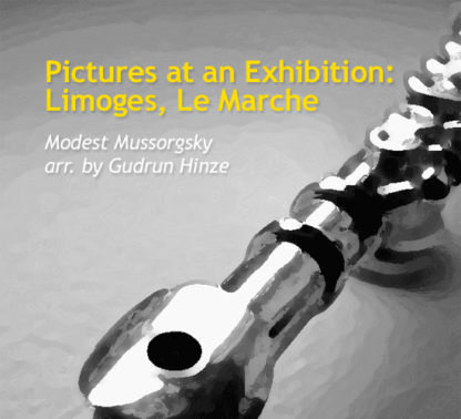 Pictures at an Exhibition - Limoges, Le Marche by Hinze & Mussorgsky
