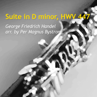 Suite in D minor HWV 447 by Bystrom and Handel