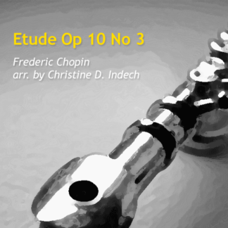 Etude Op 10 No 3 by Indech and Chopin