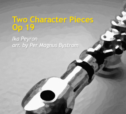 Two Character Pieces Op 19 by Bystrom and Peyron
