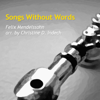 Songs Without Words by Mendelssohn and Indech