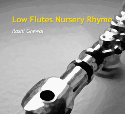 Low Flutes Nursery Rhyme